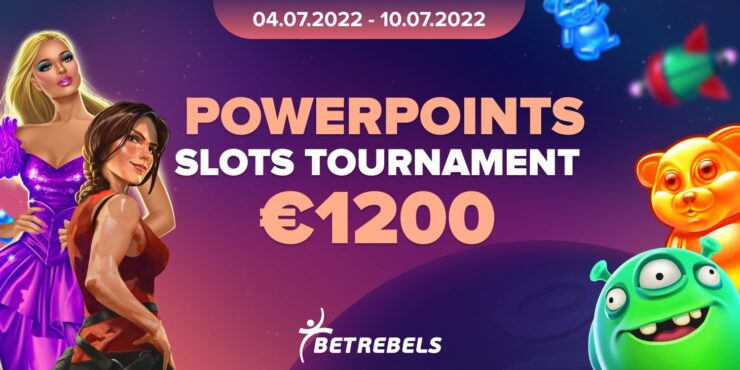 betrebels-tournament-powerpoints-slots-july-2022